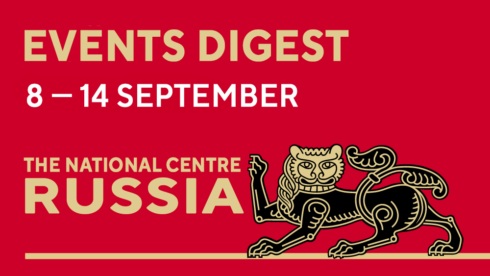 Events digest: highlights of the week at the National Centre RUSSIA